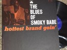 The Blues of Smoky Babe LP -hottest brand goin' Vinyl, BVLP1063, Bluesville 1963