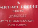 yabby you & michael prophet meets scientist at the dub station king tubbys