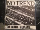 No TREND  TOO MANY HUMANS LP VINYL ORIGINAL - flipper fang nyhc punk skinhead