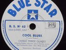 CHARLIE PARKER COOL BLUES 78 rpm BLUE STAR