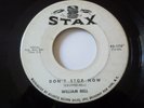 NORTHERN SOUL - WILLIAM BELL - DON'T STOP NOW - STAX WHITE LABEL