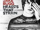 Jake Bugg - Hearts That Strain