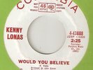 KENNY LONAS Would You Believe COLUMBIA PROMO WILLIAM HUNT NORTHERN SOUL 45