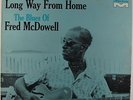 Fred McDowell - Long Way From Home LP - Milestone