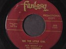 JACK BEDIENT & THE CHESSMEN: See The Little Girl / Here I Am 45 (dj, lbl tears,