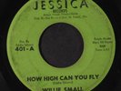 WILLIE SMALL: How High Can You Fly / Say You Will 45 (plays above grade) Soul