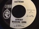 Clint Eastwood Rowdy Cowboy Wedding Song Rare Cameo White Label Promo C-240 45