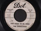 SHERLOCKS: Too Good To Be True / Shades Of Blue 45 (dj, xol, plays ok)