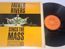 FATHER RIVERS Sings The Mass VINYL LP Tribute 1967 TR-101-S Religious Catholic