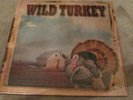 WILD TURKEY - RAREST TURKEY - NEW - LP RECORD