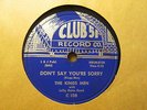 The KINGS MEN –  Don’t Say You’re Sorry - CLUB 51 Records 108 - 78rpm  RARE EX