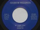 Funk Soul Boogie Private Bay Area ISABR'M If I Had You NM- 45 MP3 HEAR Unknown?
