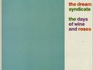 Dream Syndicate The Days Of Wine And Roses UK vinyl LP album record ROUGH53
