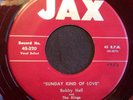 Bobby Hall & The Kings, Sunday Kind Of Love on JAX 320, RED WAX