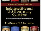 INDESTRUCTIBLE & U.S. EVERLASTING CYLINDER RECORDS - HISTORY & DETAILED LISTINGS