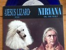 Nirvana/Jesus Lizard - Oh The Guilt/puss  7