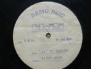 SIR ELTON JOHN UNRELEASED SINGLE LAST TO ARRIVE ACETATE DJM 1969