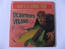 ELIO E LE STORIE TESE LICANTROPO VEGANO 45 GIRI ED.LIMITATA NUOVO AUTOGRAFATO