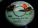 STRANGER COLE-Everything With You VINYL 7