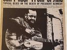 2 Vinyl LPs on Death of JFK-  1964 blues Can't Keep From Crying 1967 Controversy