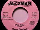 MANNY CORCHADO Pow Wow VINYL 45 Latin Soul Mod Boogaloo Jazz b/w Chicken & Booze