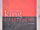 In The Court of King Crimson Sid Smith Book 2003 edition prog Fripp rare OOP