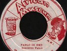AUGUSTUS PABLO - PABLO IN RED - ORIG JA PRESS REGGAE  45 7