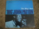 BIG JOHN PATTON - THE WAY I FEEL.BLUE NOTE 84174 NEW YORK USA DEEP GROOVE PRESS