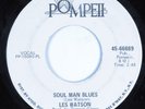 Crossover Soul 45 LES WATSON Soul Man Blues POMPEII promo HEAR