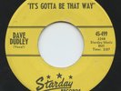 Hear- Rare Country Bopper 45- Dave Dudley- It's Gotta Be That Way - Starday - M-
