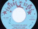 Funk 45 KING TUTT & THE UNTOUCHABLES Let's Keep On Jukin' FUTURE STARS HEAR