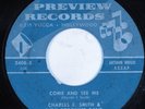 Northern Soul/Sweet Soul 45 CHARLES E. SMITH Come And See Me PREVIEW HEAR