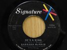 Barbara McNair 45 He's A King / Murry What's Your Hurry   Signature VG+ popcorn