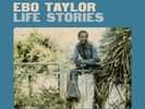 EBO TAYLOR - LIFE STORIES: HIGHLIFE&AFROBEAT CLASSICS 1973-1980 2 VINYL LP NEU