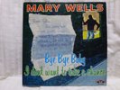 MARY WELLS  BYE BYE BABY I DON'T WANT TO TAKE A CHANCE ORIG. MLP-600 1961 LP 1ST