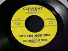 TONGUES OF TRUTH Let's Talk About Girls RARE 60s GARAGE ROCK 45 Current HEAR tc