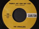 STROLLERS: There's No One But You / Come On Over 45 (very clean VG-)