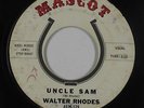 R&B/Deep Soul 45 - Walter Rhodes - Uncle Sam - Mascot - mp3