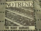 NO TREND - TOO MANY HUMANS ..... LP - WITH INSERTS - SUPER RARE KBD PUNK