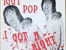 IGGY POP & STOOGES *I Got A Right* GIMME SOME SKIN Punk Rock 45 on SIAMESE 001