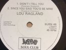 Lou Ragland - Didn't I Tell You / Since You Said You'd Be Mine