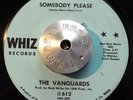 SWEET SOUL 45 - THE VANGUARDS - SOMEBODY PLEASE /I CAN'T USE YOU GIRL Whiz Hear