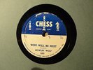 HOWLIN WOLF - Who Will Be Next / I Have A Little Girl - CHESS Blues 78 #1593