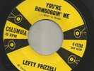 ROCKABILLY - LEFTY FRIZZELL - YOU'RE HUMBUGGIN' ME  - HEAR - 1958 COLUMBIA