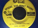 CAROL AND GERRI On You Heart Ache Looks Good B/W How Can I Ever Find A Way
