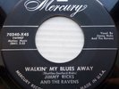 JIMMY RICKS & Ravens doowop VG++ black lbl Mercury 45 WALKIN MY BLUES AWAY ws556