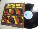 BACON FAT GREASE ONE FOR ME 1970  UK BLUE HORIZON