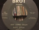 BUDDY WRIGHT 45 Just Going Crazy BRUT Very Rare Texas Sweet Soul R&B VG+