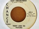 TEDDY & HIS PATCHES - SUZY CREAMCHEESE - CHANCE 45 - GARAGE / PSYCH - 1967