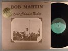 Bob Martin  Last Chance Rider    Folk Rock